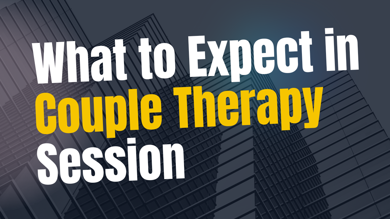 What to Expect in Couple Therapy Session