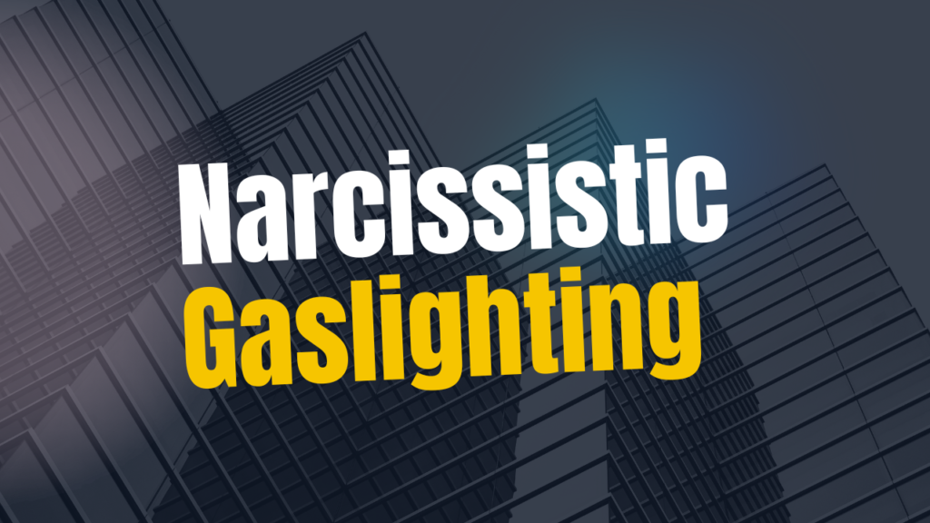 Narcissistic Gaslighting